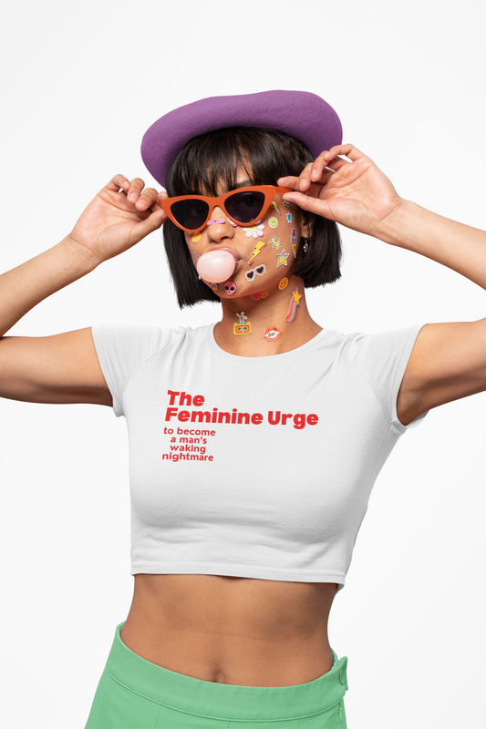 Feminine Urge Crop Tee | Funny Women’s Shirt, Casual Summer Top, Gift for Women, Trendy Outfits, Fashion Statement Tee