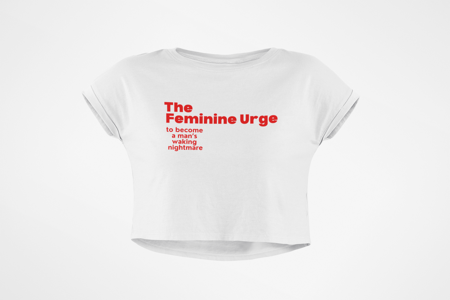 Feminine Urge Crop Tee | Funny Women’s Shirt, Casual Summer Top, Gift for Women, Trendy Outfits, Fashion Statement Tee